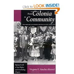 From Colonia to Community: The History of Puerto Ricans in New York City