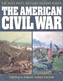 The American Civil War (The West Point Military History Series)