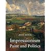 Impressionism: Paint and Politics