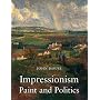 Impressionism: Paint and Politics