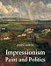 Impressionism: Paint and Politics: Making and Meaning