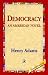 Book Democracy An American Novel
