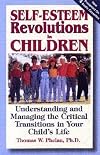 Self-Esteem Revolutions in Children: Understanding and Managing the Critical Transitions in Your Child's Life