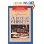 The Book of Classic American Whiskeys