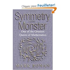 Symmetry And the Monster: One of the Greatest Quests of Mathematics