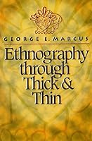 Ethnography through Thick and Thin