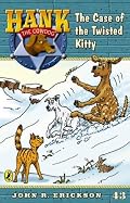 The Case of the Twisted Kitty #43 (Hank the Cowdog)