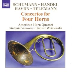 Schumann, Handel, Haydn, Telemann: Concertos for Four Horns