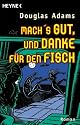Macht's gut, und danke für den Fisch: Roman