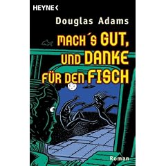 Mach's gut, und danke f�r den Fisch