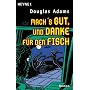 Macht's gut, und danke f�r den Fisch: Roman von Douglas Adams