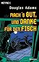 Macht's gut, und danke f�r den Fisch: Roman
