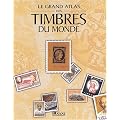 Grand Atlas des timbres du monde