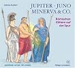 Jupiter, Juno, Minerva & Co.:  R�mischen G�ttern auf der Spur