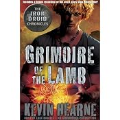 Grimoire of the Lamb: An Iron Druid Chronicles Novella | [Kevin Hearne]