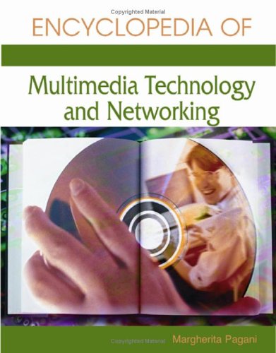 Encyclopedia of Multimedia Technology and Networking (2 Volume Set)