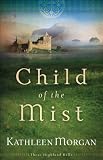 Child of the Mist (These Highland Hills, Book 1): These Highland Hills Series, Book 1