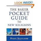 Click here to buy The Baker Pocket Guide to New Religions by  Nigel Scotland.