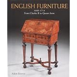 English Furniture from Charles II to Queen Anne by Adam Bowett