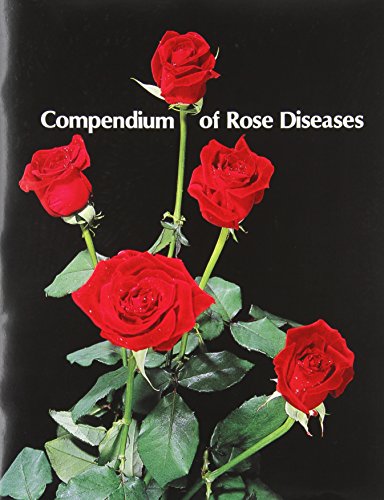 compendium of rose diseases disease compendia series