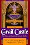 The Grail Castle: Male Myths & Mysteries in the Celtic Tradition (Llewellyn's Men's Spirituality Series)