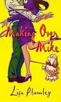 Making Over Mike (Regency contemporary romance)