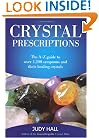Crystal Prescriptions: The A-Z Guide to Over 1,200 Symptoms and Their Healing Crystals