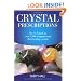 Crystal Prescriptions: The A-Z Guide to Over 1,200 Symptoms and Their Healing Crystals