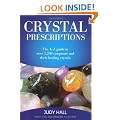 Crystal Prescriptions: The A-Z guide to over 1,200 symptoms and their healing crystals