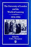 The University of London and the World of Learning, 1836-1986