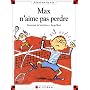 Max n'aime pas perdre
