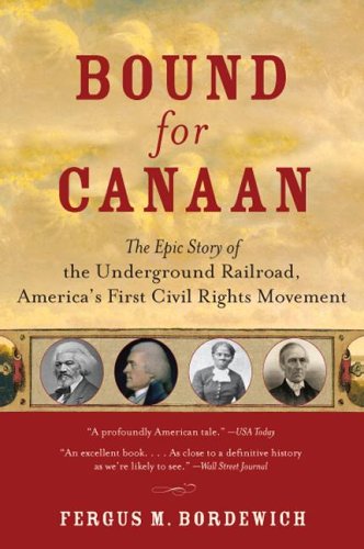 Bound for Canaan: The Epic Story of the Underground Railroad, America's First Civil Rights Movement under History in The Books Store
