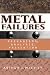 Books : Metal Failures: Mechanisms, Analysis, Prevention