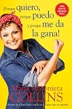 Porque quiero, porque puedo y porque me da la gana (Spanish Edition)