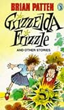Grizzelda Frizzle and other stories