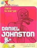Daniel Johnston : Cahiers de dessins contemporains