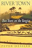 River Town: Two Years on the Yangtze
