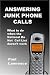 Answering Junk Phone Calls: What to do when the National Do Not Call List doesn't work
