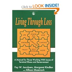 Living Through Loss: Manual for Those Working with Issues of Terminal Illness and Bereavement