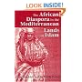 The African Diaspora in the Mediterranean Lands of Islam (Princeton Series on the Middle East)