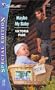 Maybe My Baby : Baby Times Three (Silhouette Special Edition $ 1515)