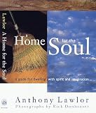  : A Home for the Soul: A Guide for Dwelling wtih Spirit and Imagination