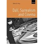 Dali, Surrealism and Cinema by Elliott H. King
