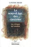 Le nouvel �ge... des cavernes