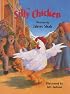 The Silly Chicken