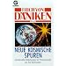 Neue kosmische Spuren: Sensationelle Entdeckungen der Pr�astronautik aus f�nf Kontinenten