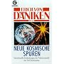 Neue kosmische Spuren: Sensationelle Entdeckungen der Pr�astronautik aus f�nf Kontinenten