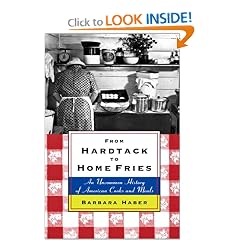 From Hardtack to Home Fries: An Uncommon History of American Cooks and Meals