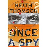 Once A Spy: A Novel