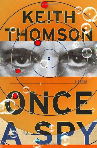 Once A Spy: A Novel